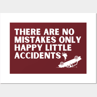 there are no mistakes only happy little accidents Posters and Art